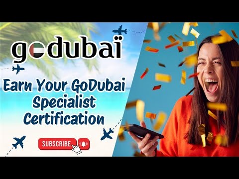 Earn Your GoDubai Specialist Certification
